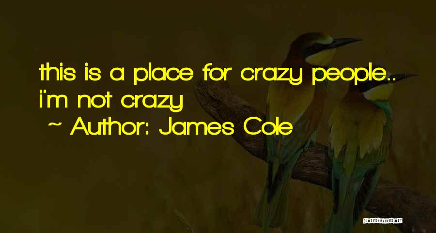 James Cole Quotes 2071883