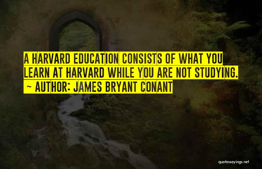 James Conant Quotes By James Bryant Conant