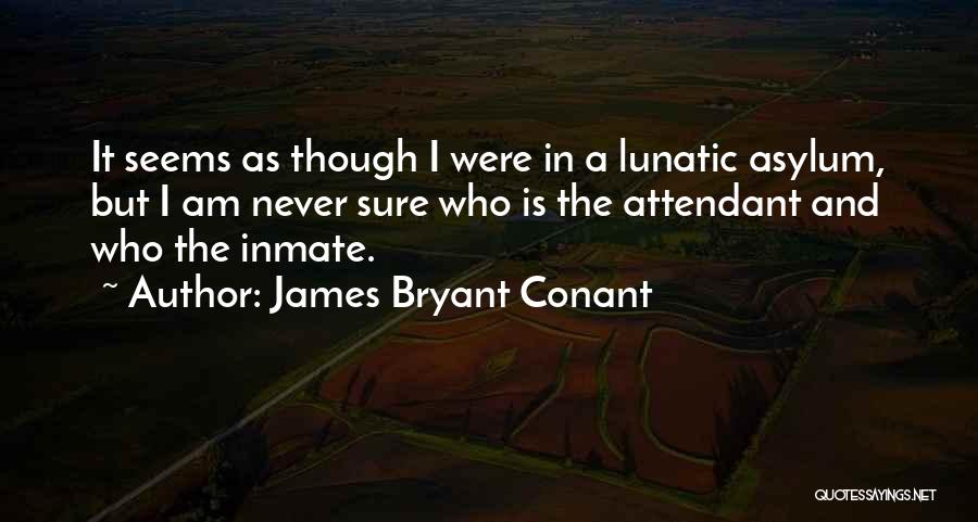 James Conant Quotes By James Bryant Conant