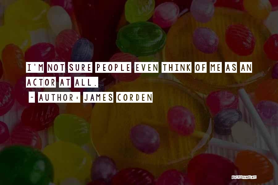 James Corden Quotes 1511969