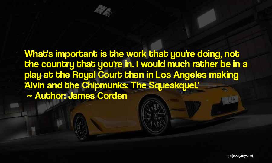 James Corden Quotes 1545790