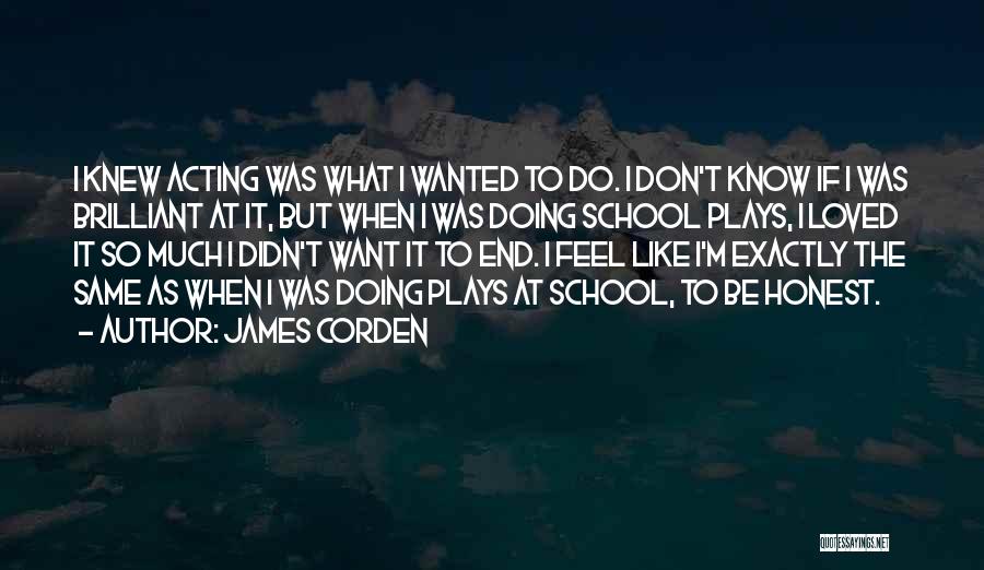 James Corden Quotes 640285