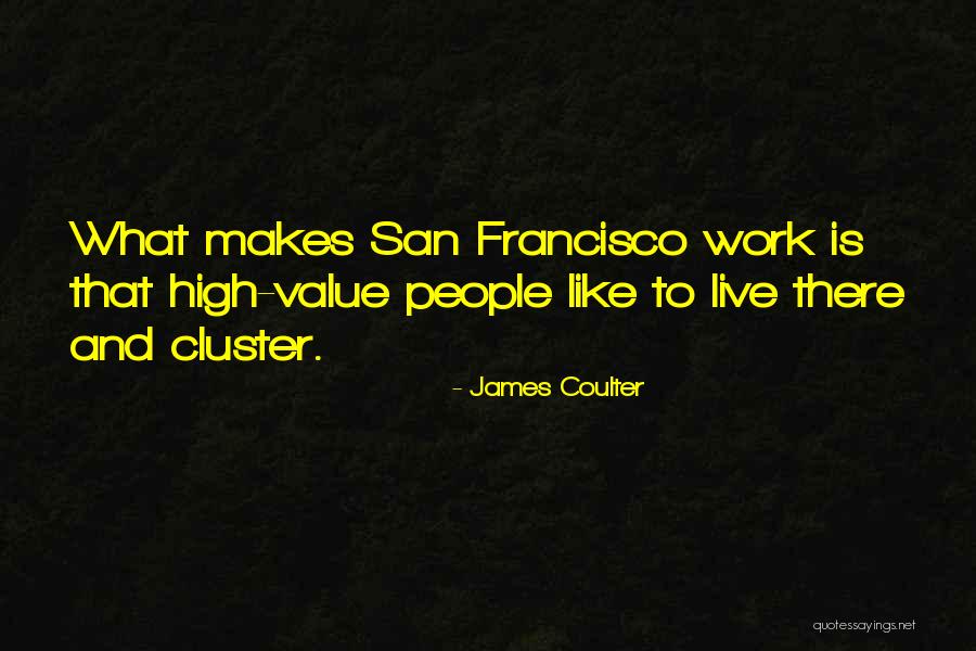 James Coulter Quotes 1447757 James Coulter Quotes 1447757