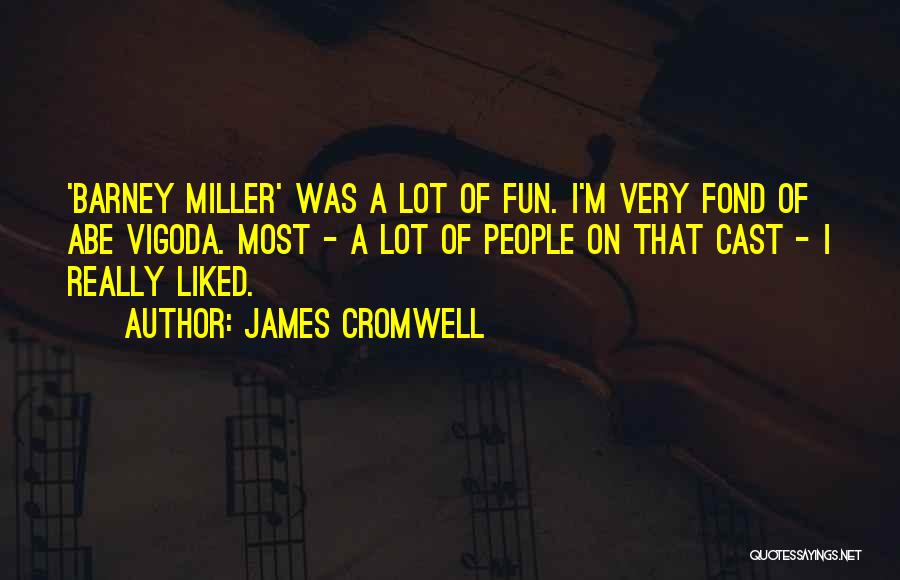 James Cromwell Quotes 617222