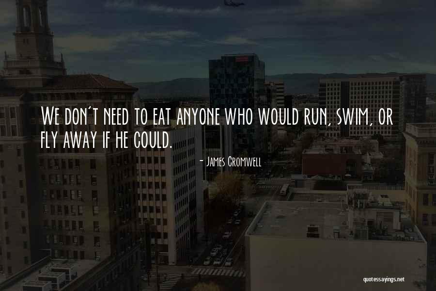 James Cromwell Quotes 791663