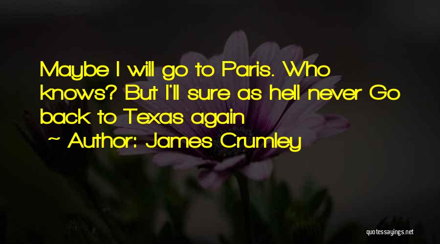 James Crumley Quotes 2072531