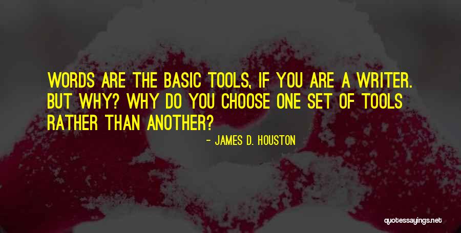 James D. Houston Quotes 1108789