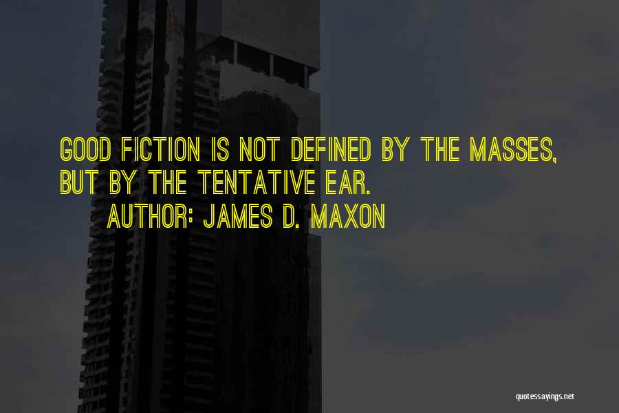 James D. Maxon Quotes 1785596