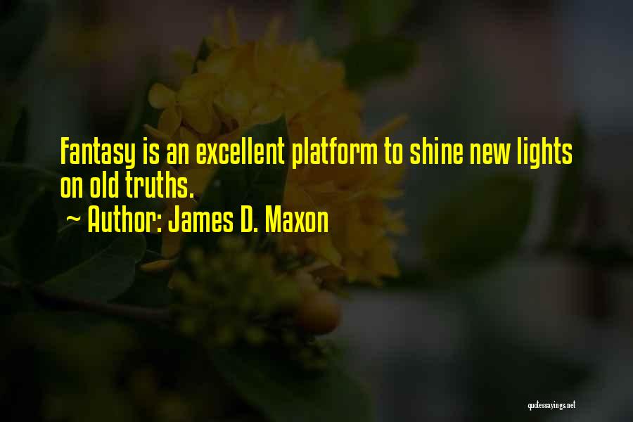 James D. Maxon Quotes 593184