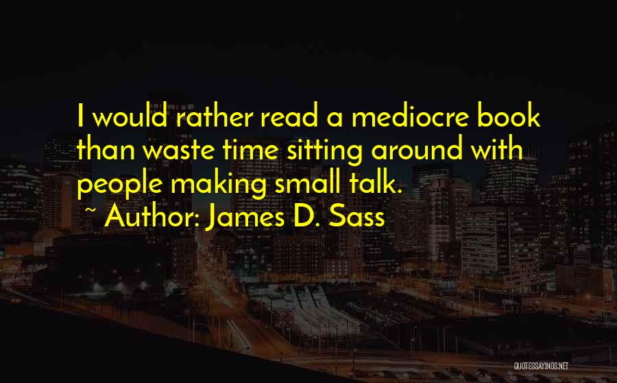 James D. Sass Quotes 131475