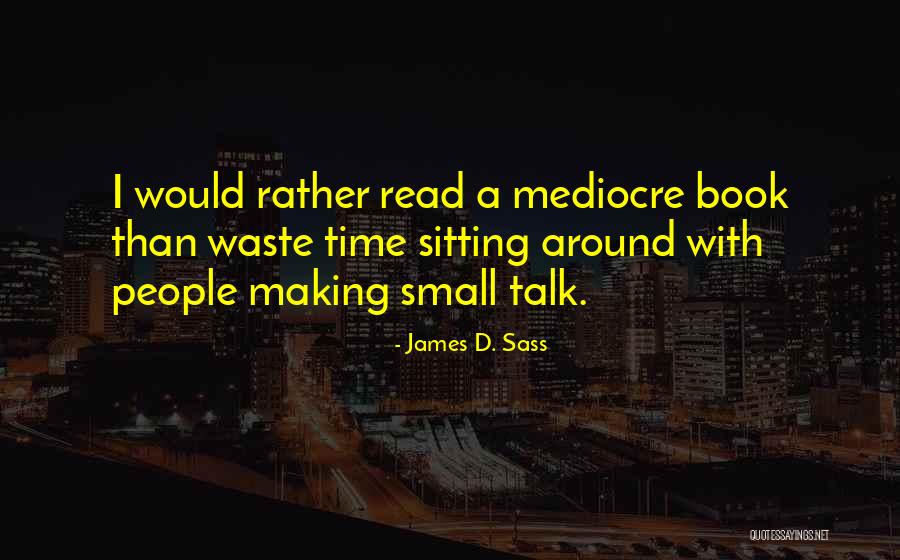 James D. Sass Quotes 131475 James D. Sass Quotes 131475
