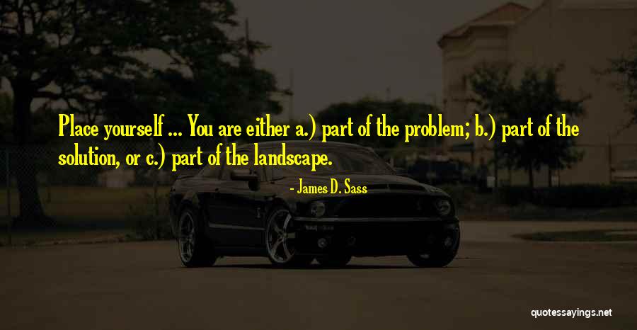 James D. Sass Quotes 794585 James D. Sass Quotes 794585
