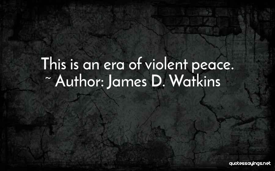 James D. Watkins Quotes 657748