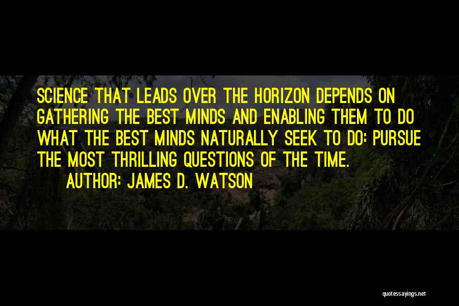 James D. Watson Quotes 1135590