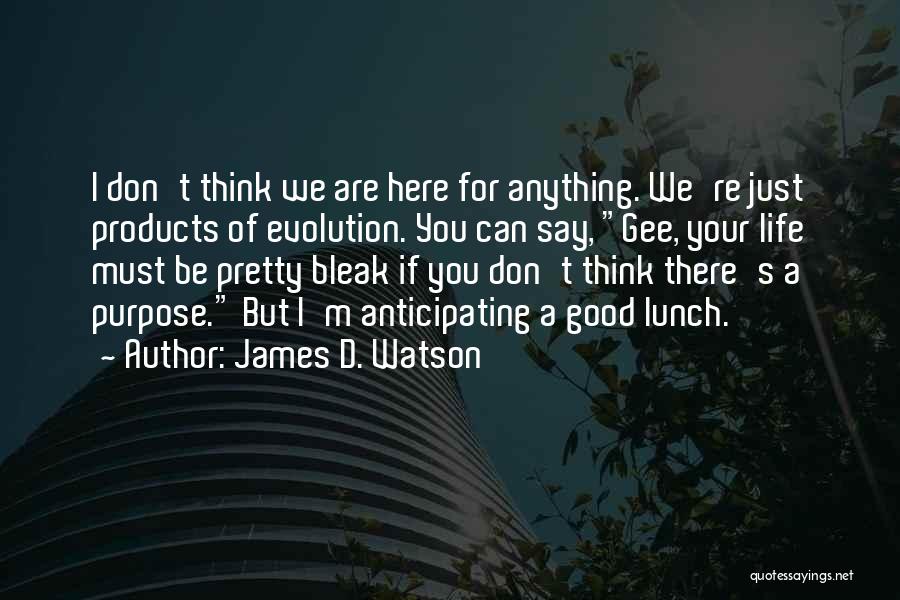 James D. Watson Quotes 1224737