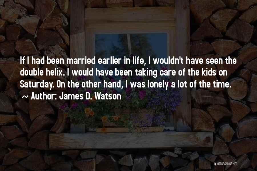 James D. Watson Quotes 1279247