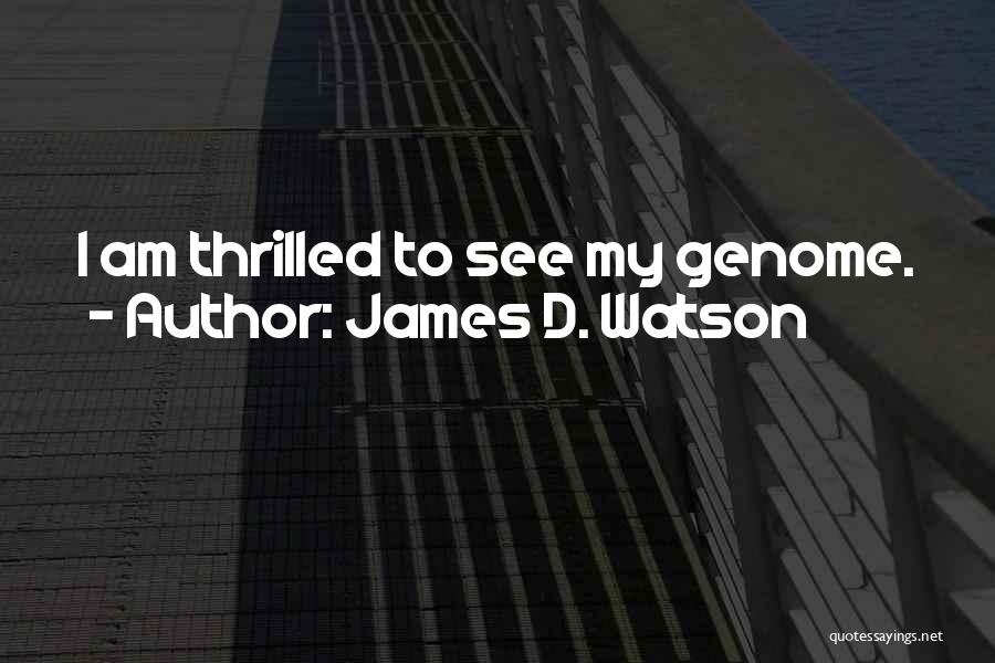 James D. Watson Quotes 1304143