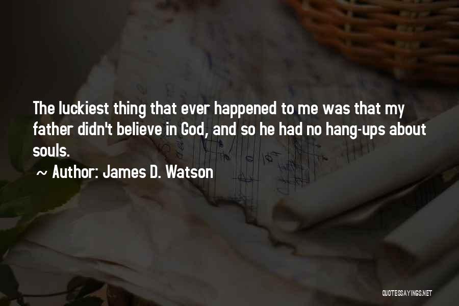 James D. Watson Quotes 1418005