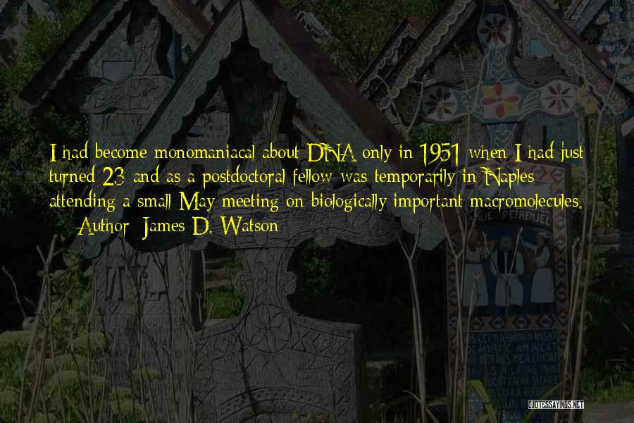 James D. Watson Quotes 161138