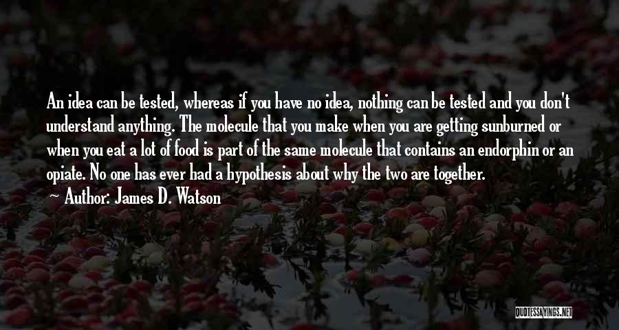James D. Watson Quotes 1832233