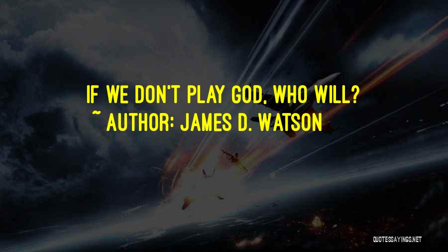 James D. Watson Quotes 1940988
