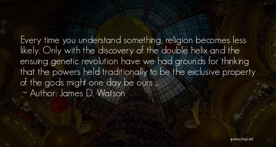 James D. Watson Quotes 2233769