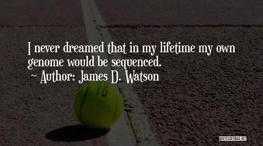 James D. Watson Quotes 285881