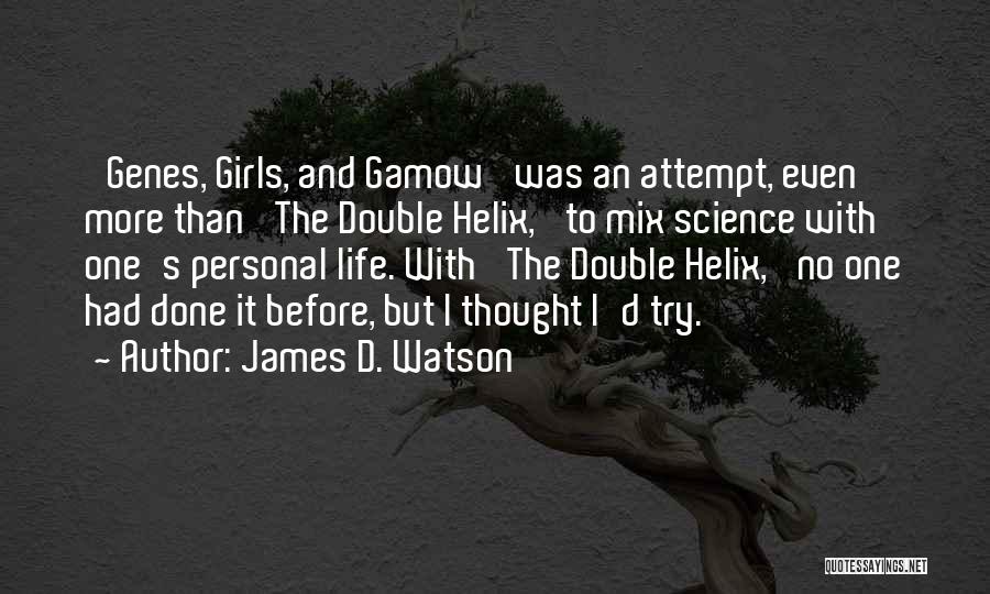 James D. Watson Quotes 319359