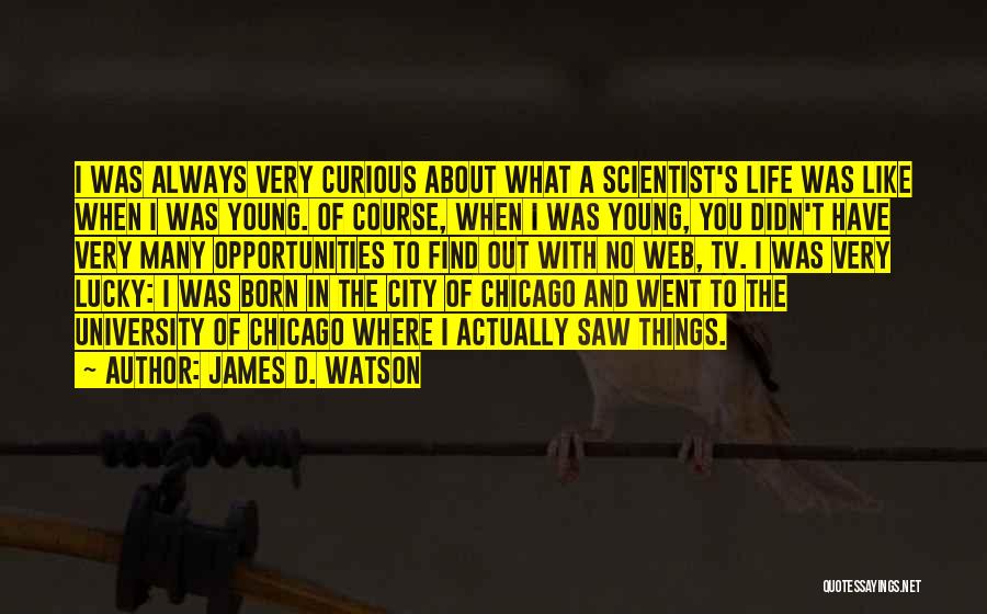 James D. Watson Quotes 962220