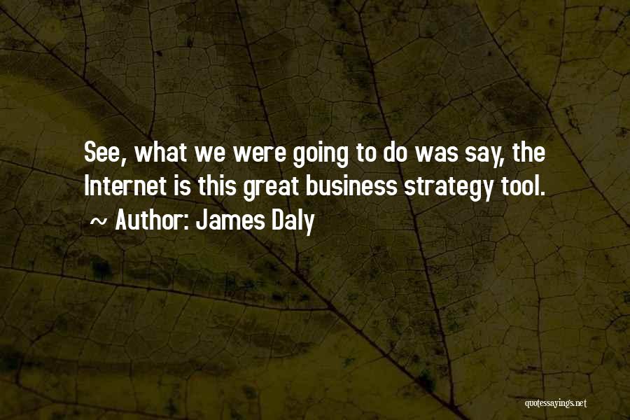 James Daly Quotes 389286