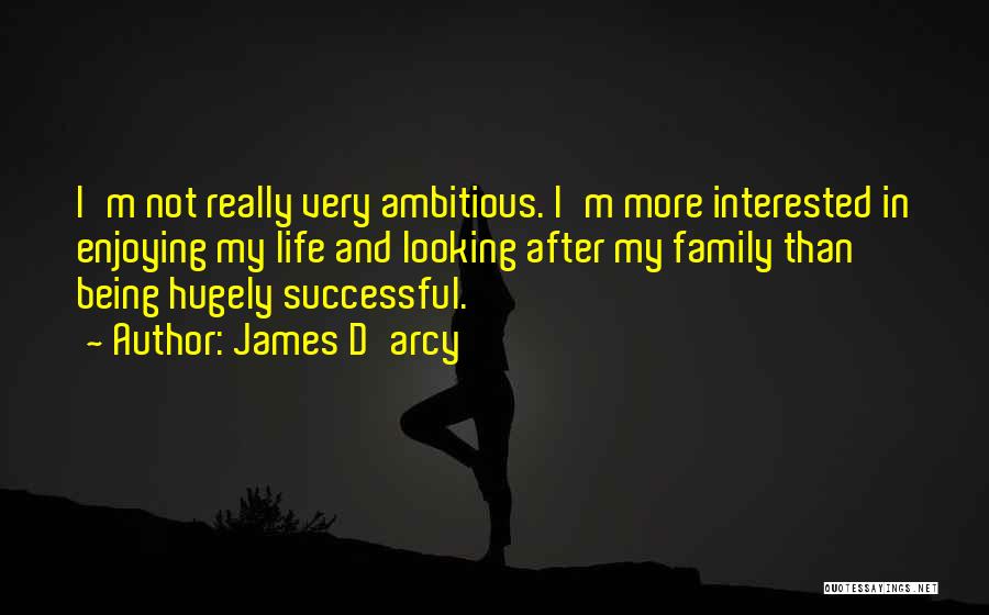 James D'arcy Quotes 1616854