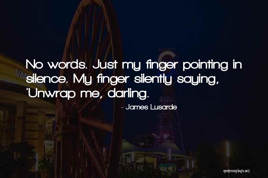 James Darling Quotes By James Lusarde James Darling Quotes By James Lusarde
