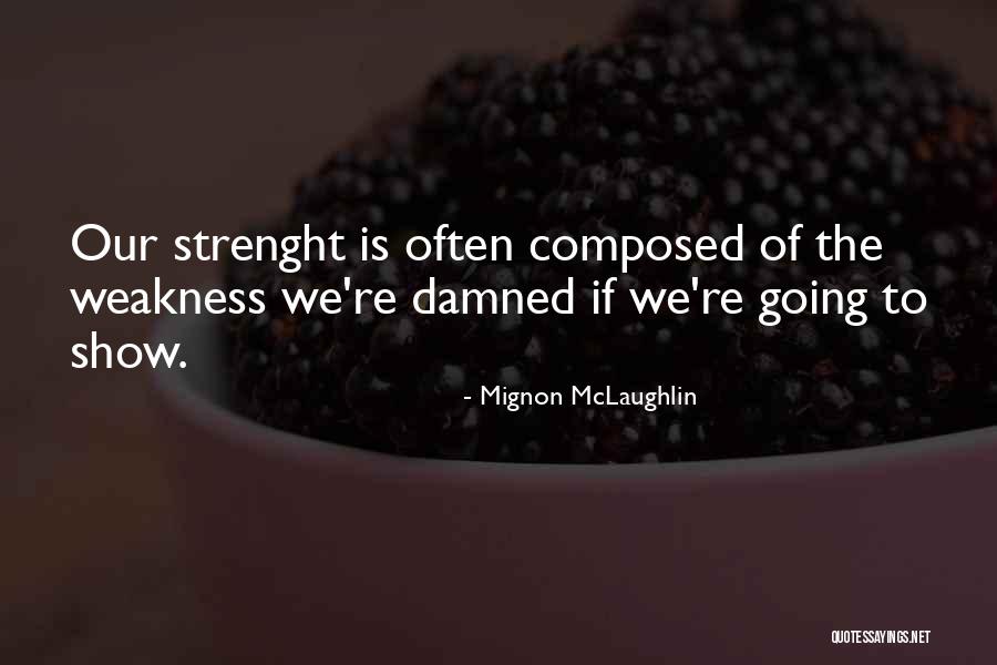 James Darmody Quotes By Mignon McLaughlin James Darmody Quotes By Mignon McLaughlin