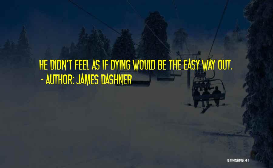 James Dashner Quotes 1129469
