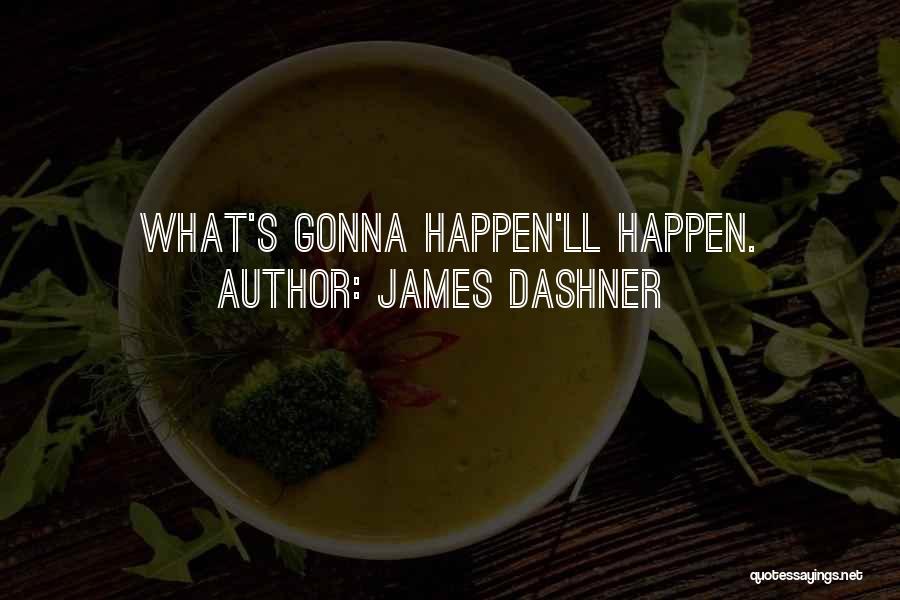 James Dashner Quotes 1190386