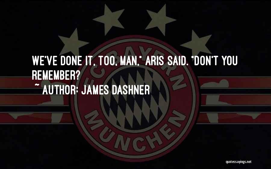 James Dashner Quotes 1354832