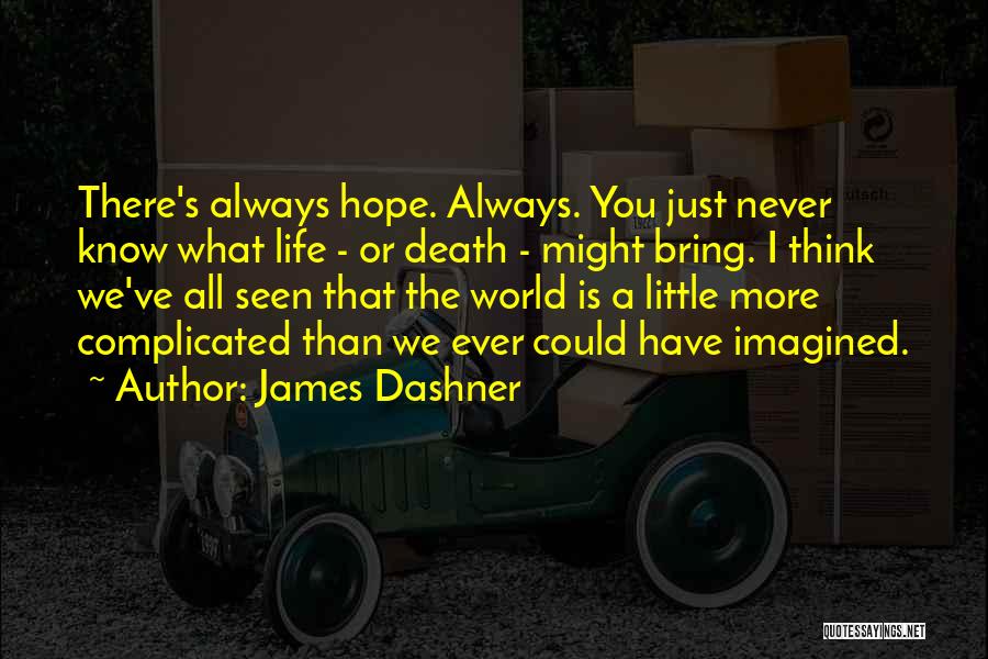 James Dashner Quotes 1740819