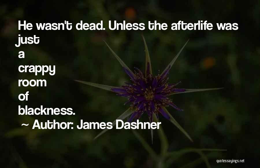 James Dashner Quotes 2122508