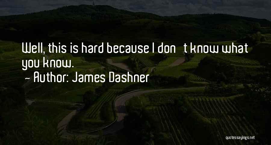 James Dashner Quotes 2257390