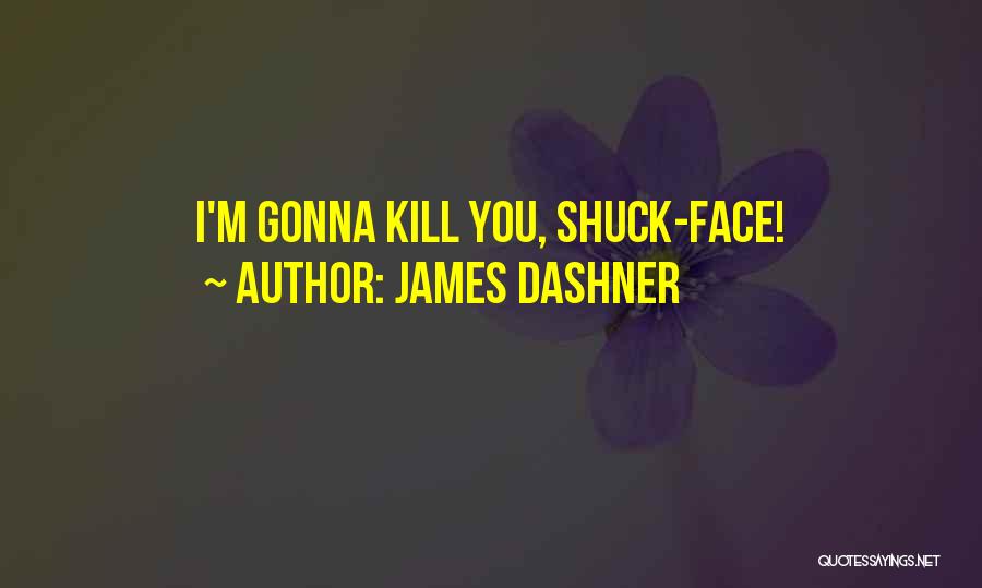 James Dashner Quotes 300963