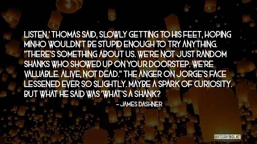 James Dashner The Scorch Trials Quotes By James Dashner James Dashner The Scorch Trials Quotes By James Dashner