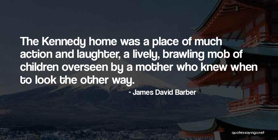 James David Barber Quotes 1430745