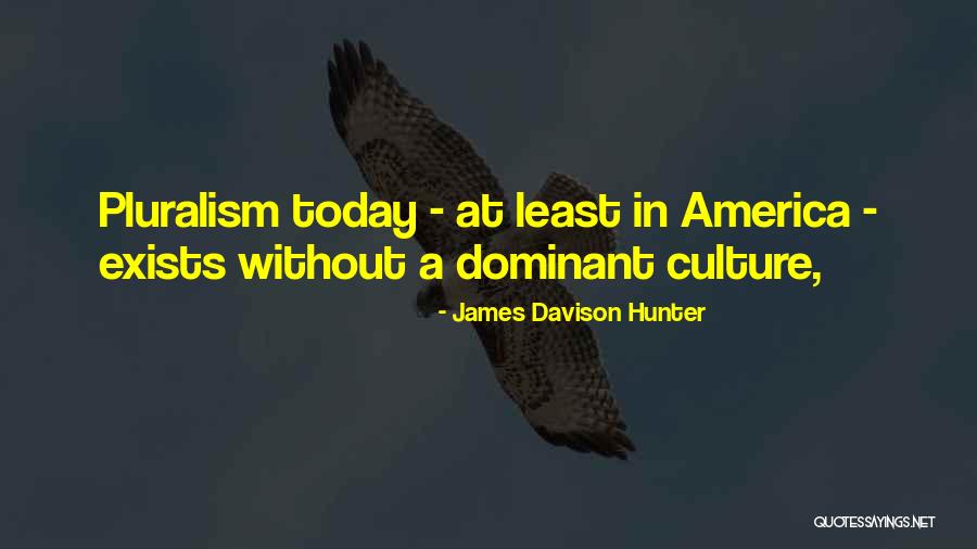 James Davison Hunter Quotes 1158904