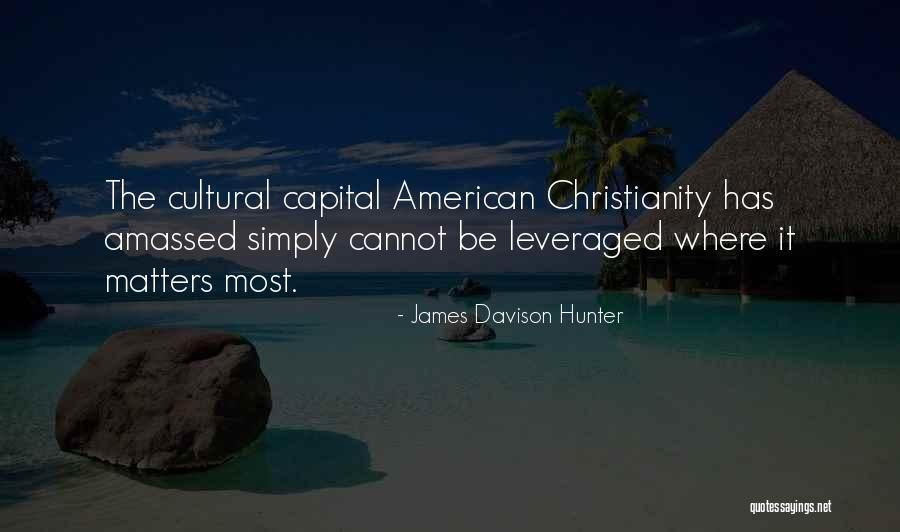 James Davison Hunter Quotes 307045