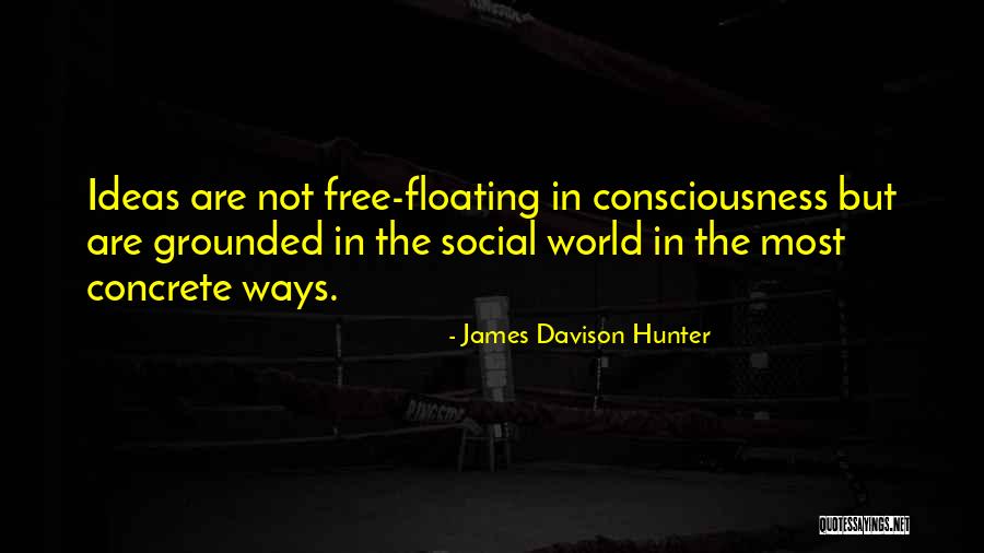 James Davison Hunter Quotes 459526