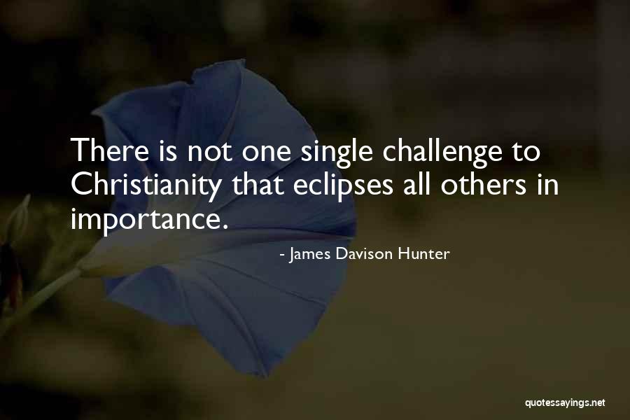 James Davison Hunter Quotes 529153