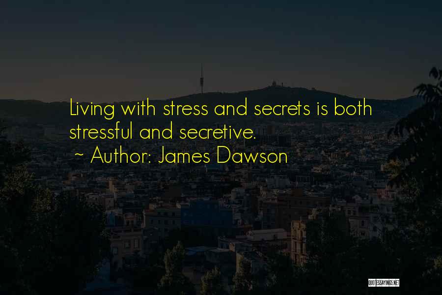 James Dawson Quotes 929437