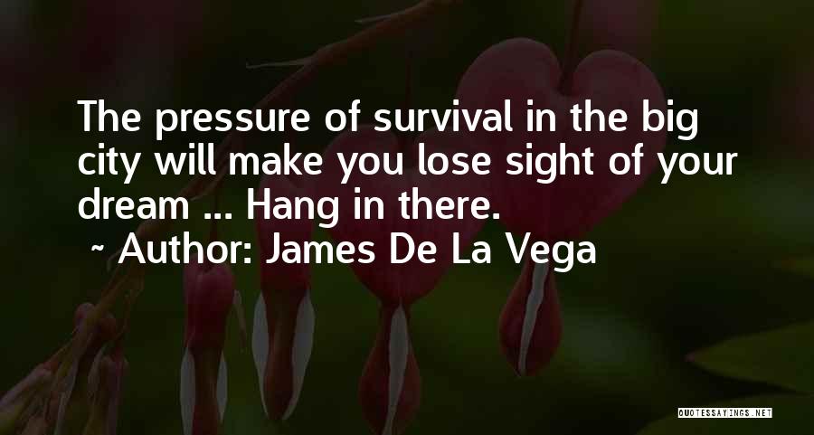 James De La Vega Quotes 2213037