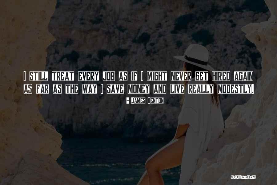 James Denton Quotes 1206174 James Denton Quotes 1206174