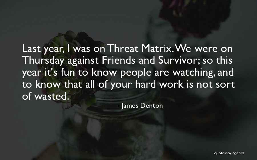 James Denton Quotes 1462476 James Denton Quotes 1462476